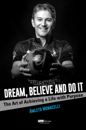 DREAM, BELIEVE AND DO IT BOOK by Amleto Monacelli